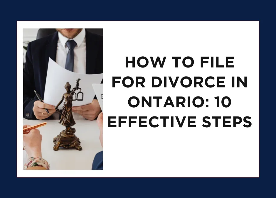 How to File for Divorce in Ontario in 10 Effective Steps