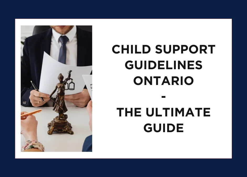 The Ultimate Guide to Child Support Guidelines Ontario