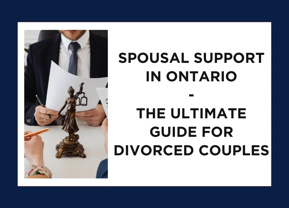 The Complete Guide to Spousal Support in Ontario for Separated or Divorced Couples