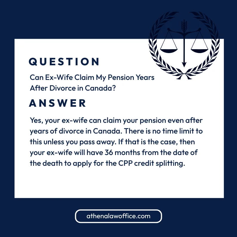 A post answering "Can ex-wife claim pension years after divorce in Canada?"