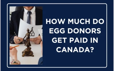 Egg Donation Pay: How Much Do Egg Donors Get Paid in Canada?