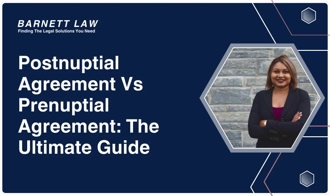 Postnuptial Agreement Vs Prenuptial Agreement: Which Grants A More Secure Future?