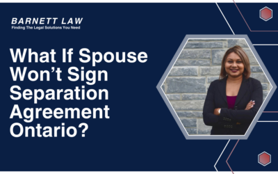 What If Spouse Won’t Sign Separation Agreement Ontario: Top 3 Legal Solutions