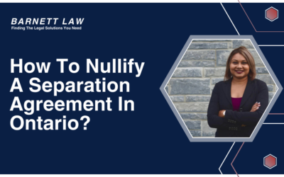 How To Nullify A Separation Agreement In Ontario?